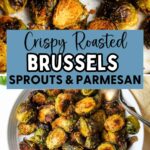 Brussels Sprouts and Parmesan Cheese in a serving bowl with a spoon.