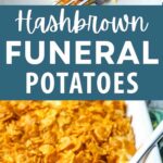 Funeral Potatoes, also known as hashbrown casserole, in a baking dish.