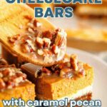 Layered Pumpkin Cheesecake Bars with caramel pecan sauce on a serving platter.