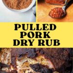A photo collage of Pulled Pork Dry Rub in a bowl, in a jar, and on cooked meat.