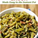 A bowl of Instant Pot Green Beans on a table.