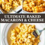 A collage of baked macaroni and cheese photos for Pinterest.
