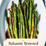 Roasted asparagus with balsamic and browned butter sauce image with a text overlay.